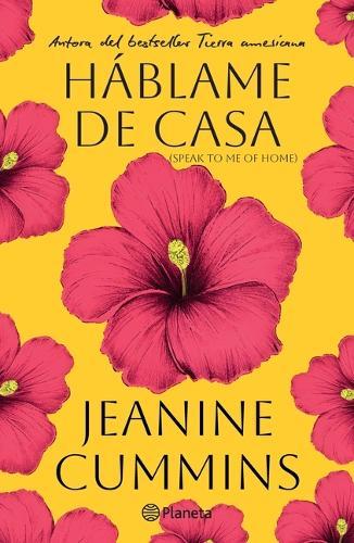 Hablame de Casa (Speak to Me of Home)  by Jeanine Cummins at Abbey's Bookshop, 