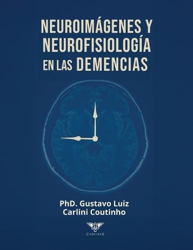 Neuroimágenes y neurofisiología en las demencias