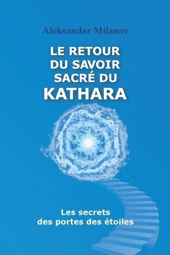 Le retour du savoir sacré du KATHARA  by Aleksandar Milanov at Abbey's Bookshop, 