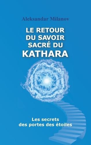 Le retour du savoir sacré du KATHARA  by Aleksandar Milanov at Abbey's Bookshop, 