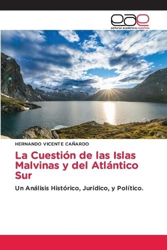 La Cuestión de las Islas Malvinas y del Atlántico Sur  by Hernando Vicente Cañardo at Abbey's Bookshop, 