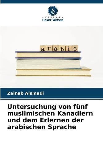Untersuchung von fünf muslimischen Kanadiern und dem Erlernen der arabischen Sprache