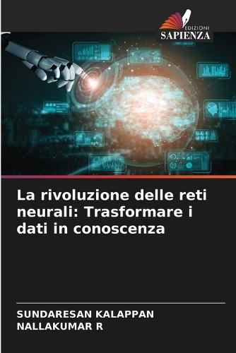 La rivoluzione delle reti neurali: Trasformare i dati in conoscenza