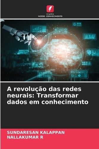 A revolução das redes neurais: Transformar dados em conhecimento