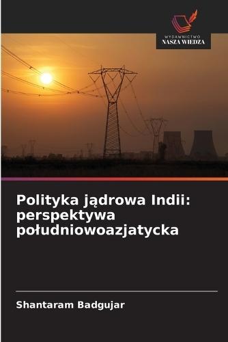 Politique nucléaire indienne et perspective sud-asiatique