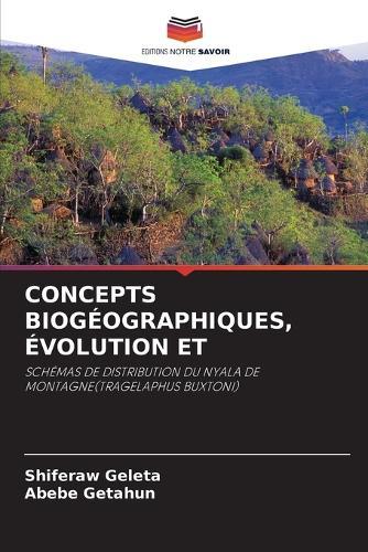 Concepts Biogéographiques, Évolution Et  by Shiferaw Geleta at Abbey's Bookshop, 