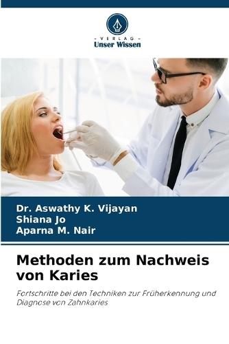 Methoden zum Nachweis von Karies  by Dr Aswathy K Vijayan at Abbey's Bookshop, 