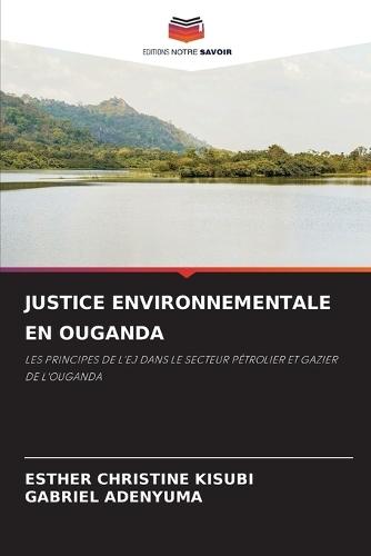 Justice Environnementale En Ouganda  by Esther Christine Kisubi at Abbey's Bookshop, 