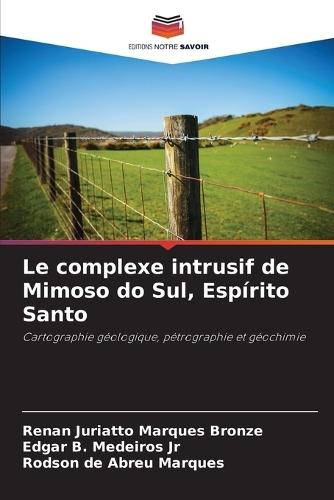 Intrusivmassive im südlichen Espírito Santo: Petrographie und Geochemie
