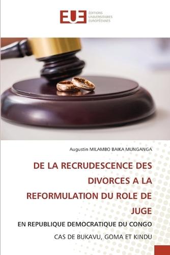 de la Recrudescence Des Divorces a la Reformulation Du Role de Juge  by Augustin Milambo Baika Munganga at Abbey's Bookshop, 