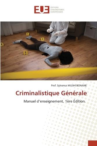 Criminalistique Générale  by Prof Sylvanus Mushi Bonane at Abbey's Bookshop, 