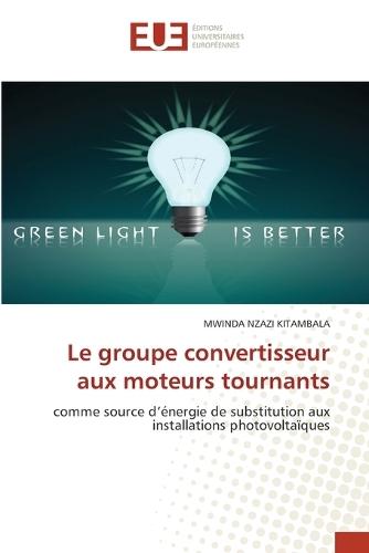 Le groupe convertisseur aux moteurs tournants  by Mwinda Nzazi Kitambala at Abbey's Bookshop, 