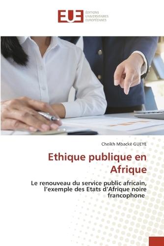 Ethique publique en Afrique  by Cheikh Mbacké Gueye at Abbey's Bookshop, 