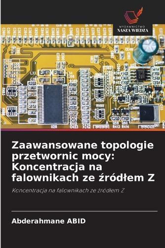 Erweiterte Stromrichter-Topologien: Ein Fokus auf Z-Source-Wechselrichter