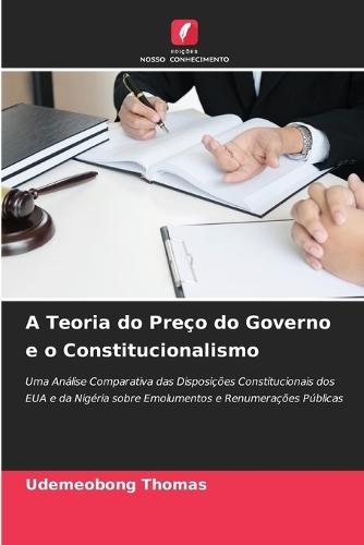 A Teoria do Preço do Governo e o Constitucionalismo  by Udemeobong Thomas at Abbey's Bookshop, 