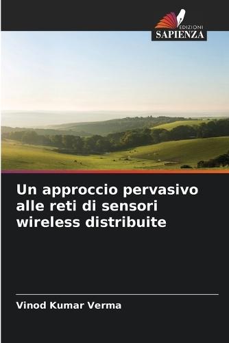 Un approccio pervasivo alle reti di sensori wireless distribuite