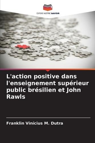 L'action positive dans l'enseignement supérieur public brésilien et John Rawls  by Franklin Vinícius M Dutra at Abbey's Bookshop, 
