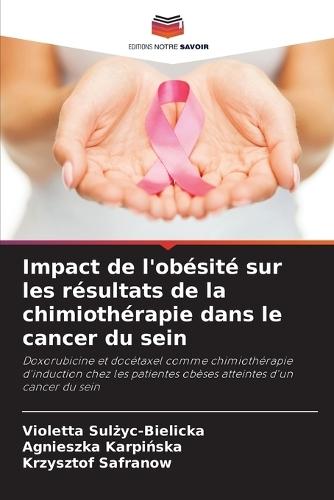 Impact de l'obésité sur les résultats de la chimiothérapie dans le cancer du sein  by Violetta Sul&#380;yc-Bielicka at Abbey's Bookshop, 