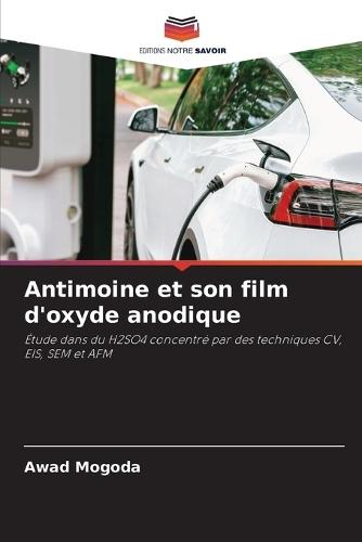 Antimoine et son film d'oxyde anodique  by Awad Mogoda at Abbey's Bookshop, 