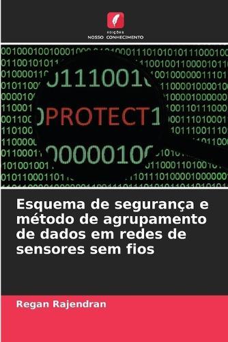 Esquema de segurança e método de agrupamento de dados em redes de sensores sem fios