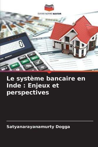 Le système bancaire en Inde: Enjeux et perspectives  by Satyanarayanamurty Dogga at Abbey's Bookshop, 