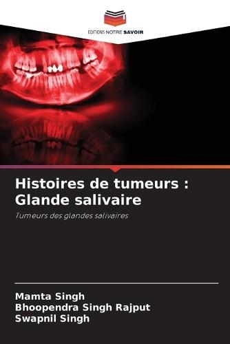 Histoires de tumeurs: Glande salivaire  by Mamta Singh at Abbey's Bookshop, 