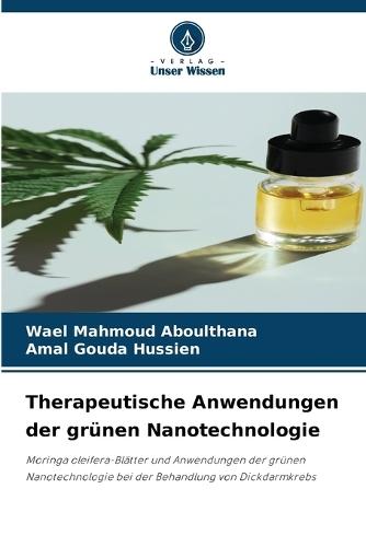Therapeutische Anwendungen der grünen Nanotechnologie  by Wael Mahmoud Aboulthana at Abbey's Bookshop, 
