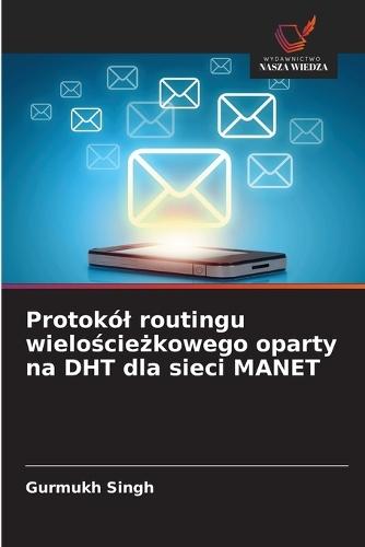 Protokól routingu wielościeżkowego oparty na DHT dla sieci MANET