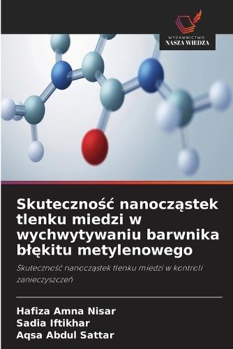 Skutecznośc nanocząstek tlenku miedzi w wychwytywaniu barwnika blękitu metylenowego