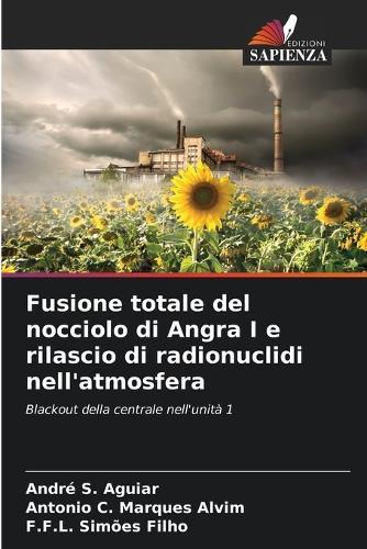 Total Core Meltdown at Angra I and Release of Radionuclides into the Atmosphere