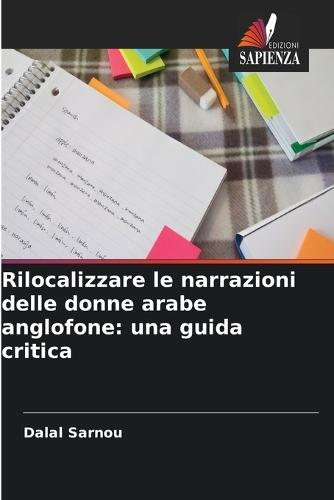 Rilocalizzare le narrazioni delle donne arabe anglofone: una guida critica