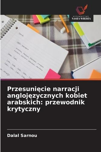 Przesunięcie narracji anglojęzycznych kobiet arabskich: przewodnik krytyczny