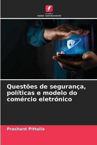 Questões de segurança, políticas e modelo do comércio eletrónico