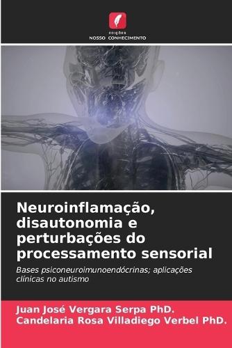 Neuroinflammation, Dysautonomie und Störungen der sensorischen Verarbeitung
