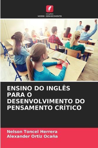 Teaching English for the Development of Critical Thinking