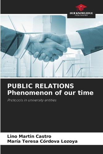 PUBLIC RELATIONS Ein Phänomen unserer Zeit