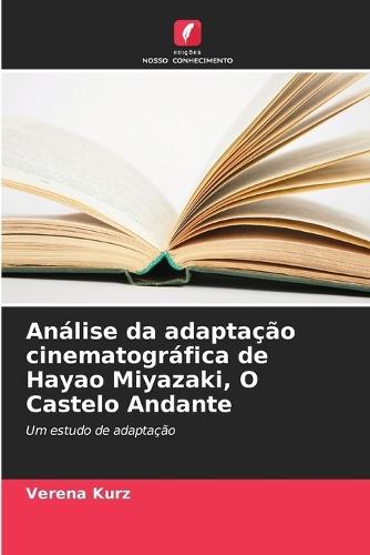 Análise da adaptação cinematográfica de Hayao Miyazaki, O Castelo Andante