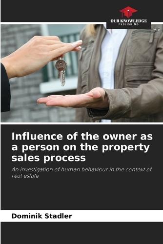 Influence du propriétaire en tant que personne sur le processus de vente immobilière