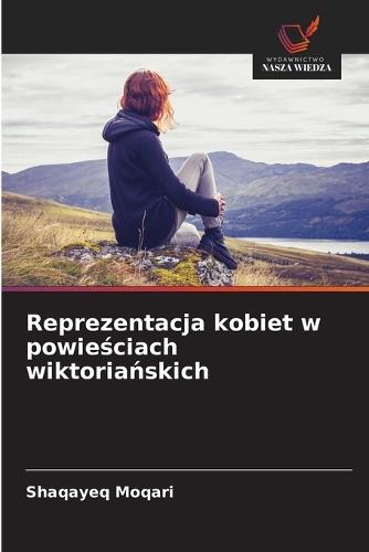Reprezentacja kobiet w powieściach wiktoriańskich