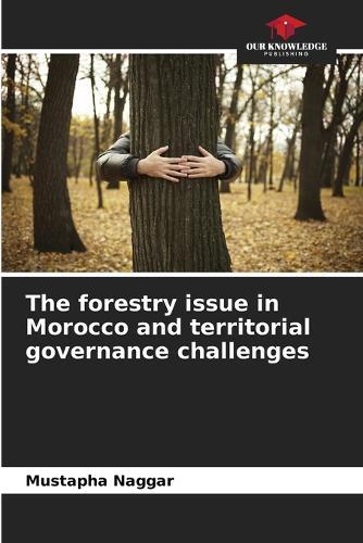 Die Frage der Forstwirtschaft in Marokko und Herausforderungen der territorialen Governance