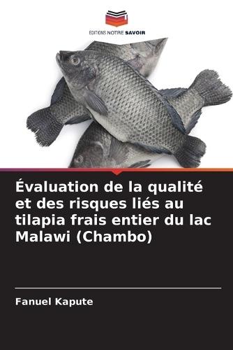 Qualitäts- und Risikobewertung von frischem Tilapia (Chambo) aus dem Malawisee