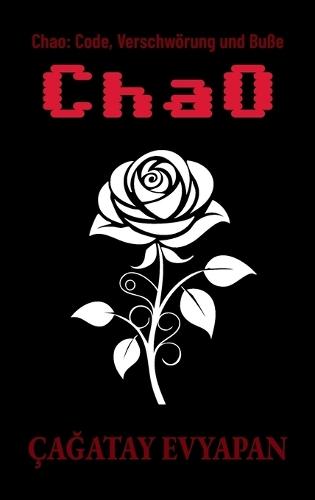 Chao: Code, Verschwörung und Buße  by Ça&#287;atay Evyapan at Abbey's Bookshop, 
