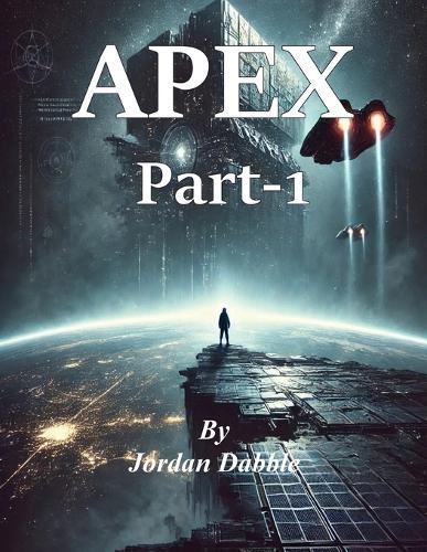 Apex: Part-1  by Jordan Dabble at Abbey's Bookshop, 