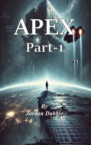 Apex: Part-1  by Jordan Dabble at Abbey's Bookshop, 