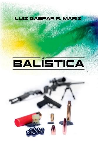Balística  by Mariz Luiz at Abbey's Bookshop, 