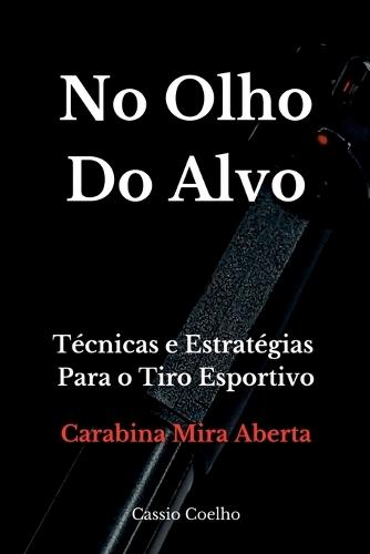 No Olho Do Alvo  by Coelho Cassio at Abbey's Bookshop, 