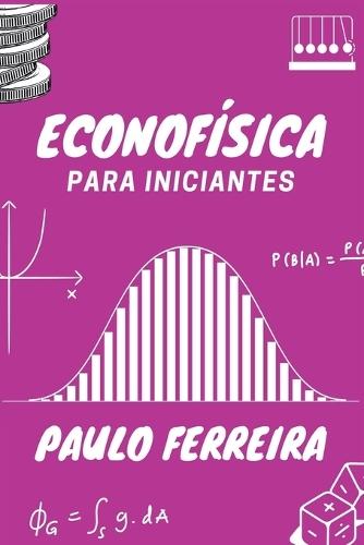 Econofísica Para Iniciantes  by Paulo Ferreira at Abbey's Bookshop, 