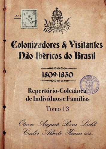 Colonizadores E Visitantes Não Ibéricos Do Brasil - 1809-18  by Boni Licht Carlos Alberto Heuser (Co at Abbey's Bookshop, 