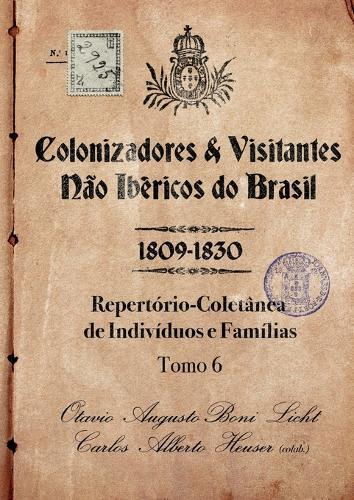 Colonizadores E Visitantes Não Ibéricos Do Brasil - 1809-18  by Boni Licht Carlos Alberto Heuser (Co at Abbey's Bookshop, 