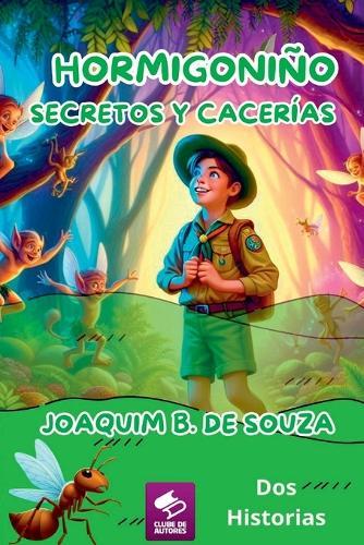 Hormigonino Secretos Y Cacerias  by Joaquim B de Souza at Abbey's Bookshop, 